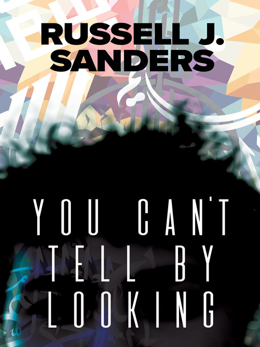 Title details for You Can't Tell by Looking by Russell J. Sanders - Available